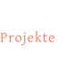 Projekte