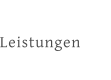 Leistungen